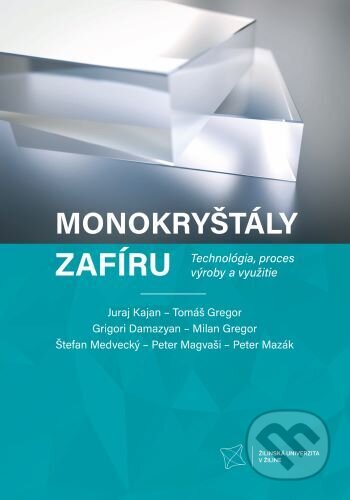 Monokryštály zafíru - Juraj Kajan, EDIS, 2024