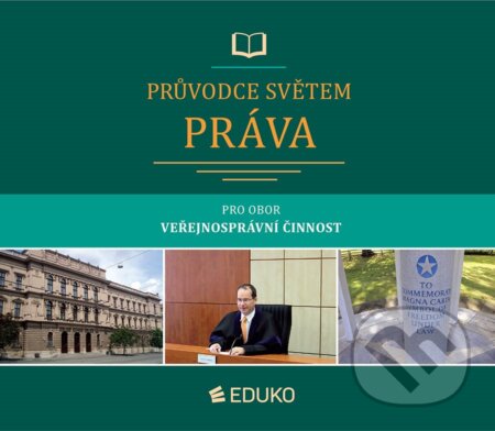 Průvodce světem práva pro obor Veřejnosprávní činnost - Jan Malast, Eduko, 2024