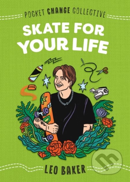Skate for Your Life - Leo Baker, Ashley Lukashevsky (ilustrátor) - kniha z kategorie Individuální sporty
