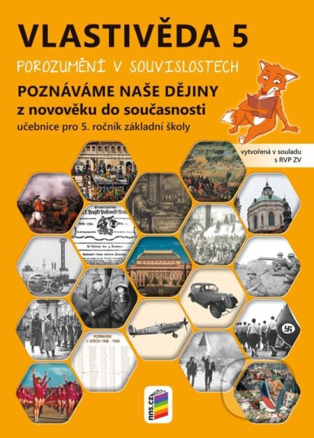 Kniha: Vlastivěda 5 - Poznáváme naše dějiny - Z novověku do současnosti, učebnice (NNS)