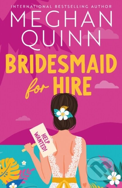 Bridesmaid for Hire - Meghan Quinn, Hodder Paperback, 2024