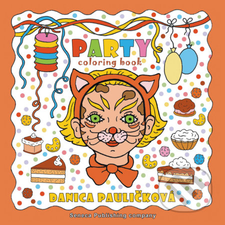 Party - Danica Pauličková, Seneca Publishing Company, 2017
