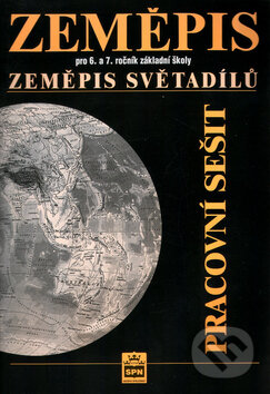 Zeměpis 6 a 7: Zeměpis světadílů - Jaromír Demek, SPN - pedagogické nakladatelství, 2005