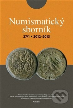 Numismatický sborník 27/1 - Jiří Militký, Filosofia, 2014
