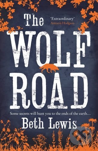 The Wolf Road - Beth Lewis, HarperCollins, 2017