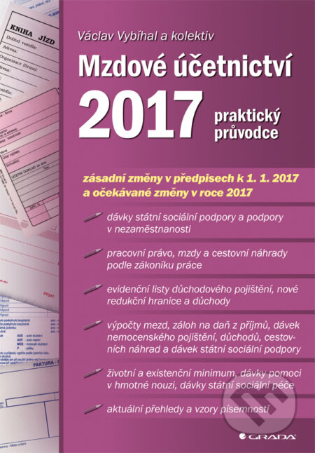 Mzdové účetnictví 2017 - Václav Vybíhal a kolektiv, Grada, 2017