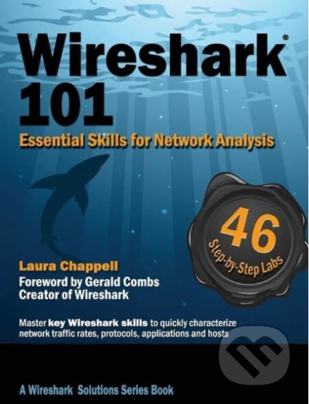 Wireshark 101 - Laura Chappell, Laura Chappell University, 2013