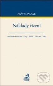 Náklady řízení - Hromada, Levý, Vláčil, Tlašková, Pirk, Svoboda - kniha z kategorie Občanské právo
