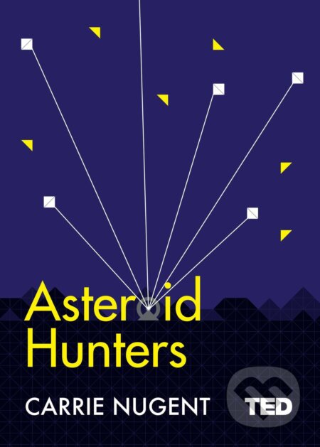 Asteroid Hunters - Carrie Nugent - kniha z kategorie Přírodní vědy a technika