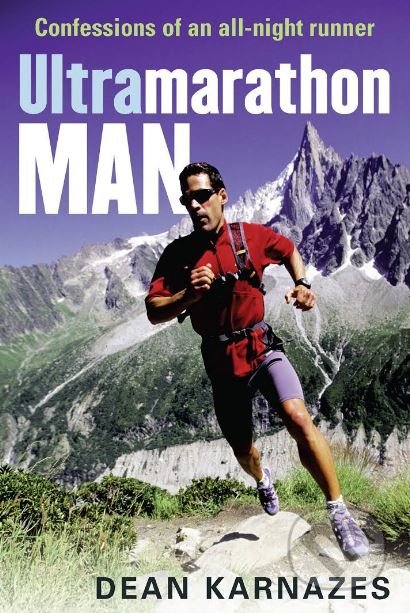 Ultramarathon Man - Dean Karnazes, Allen and Unwin, 2007