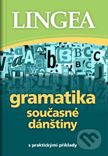 Gramatika současné dánštiny s praktickými příklady, Lingea, 2017