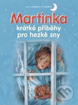 Martinka - krátké příběhy pro hezké sny, Svojtka&Co., 2017