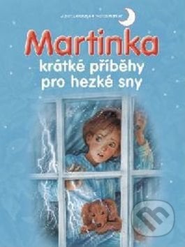 Martinka - krátké příběhy pro hezké sny, Svojtka&Co., 2017