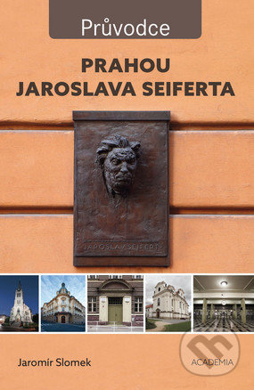 Prahou Jaroslava Seiferta - Jaromír Slomek - kniha z kategorie Obrazové publikace