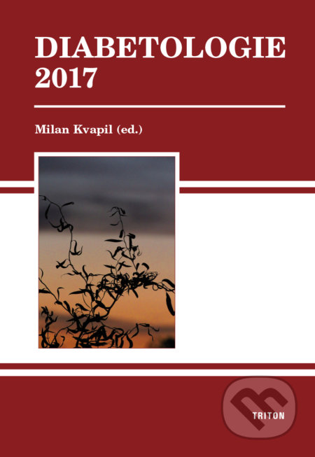Diabetologie 2017 - Milan Kvapil, Triton, 2017