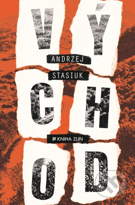 Východ - Andrzej Stasiuk, Kniha Zlín, 2017