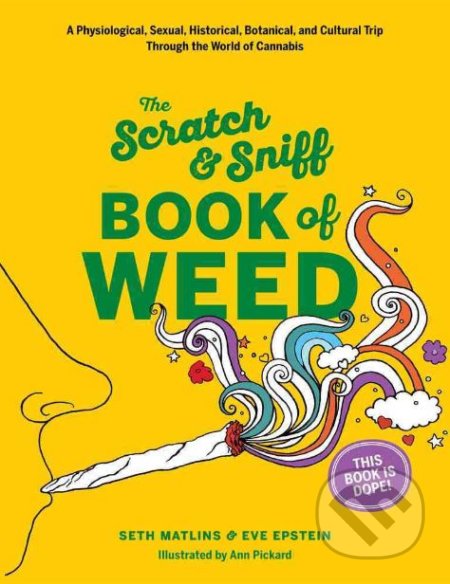 The Scratch and Sniff Book of Weed - Eve Epstein, Anne Pickard (ilustrácie), Harry Abrams, 2017