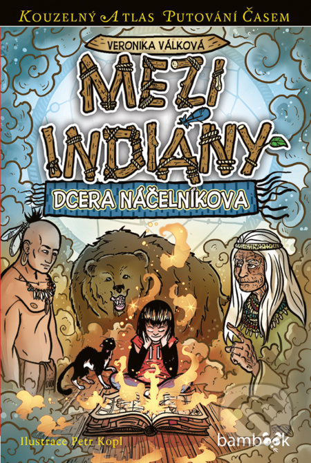 Mezi indiány - Veronika Válková, Petr Kopl, Bambook, 2017