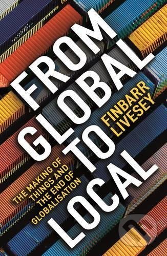 From Global To Local - Finbarr Livesey - kniha z kategorie Ekonomie