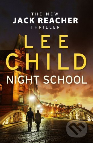 Night School - Lee Child, Bantam Press, 2017