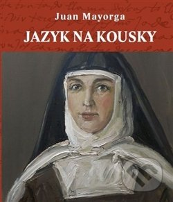 Jazyk na kousky - Juan Mayorga, L. Marek, 2017