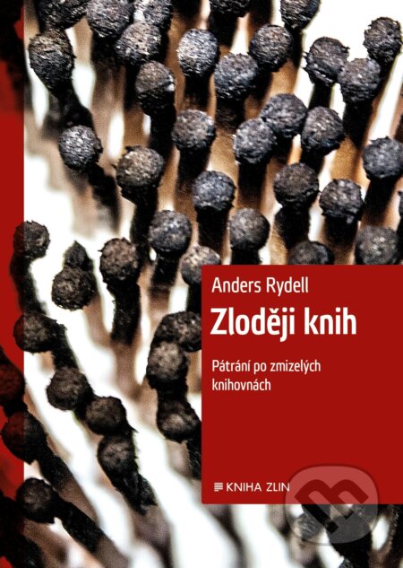 Zloději knih - Anders Rydell, Kniha Zlín, 2017