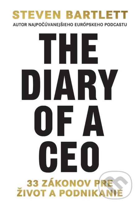 The Diary of a CEO (slovenský jazyk) - Steven Bartlett, DOT., 2024