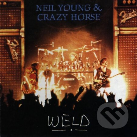 Hudební CD: Neil Young & Crazy Horse: Weld LP (Hudobné albumy). Hudobné albumy, 2024