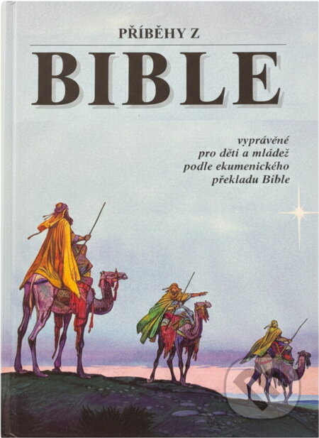 Kniha: Příběhy z Bible (Anna Lukešová). Česká biblická společnost, 1993