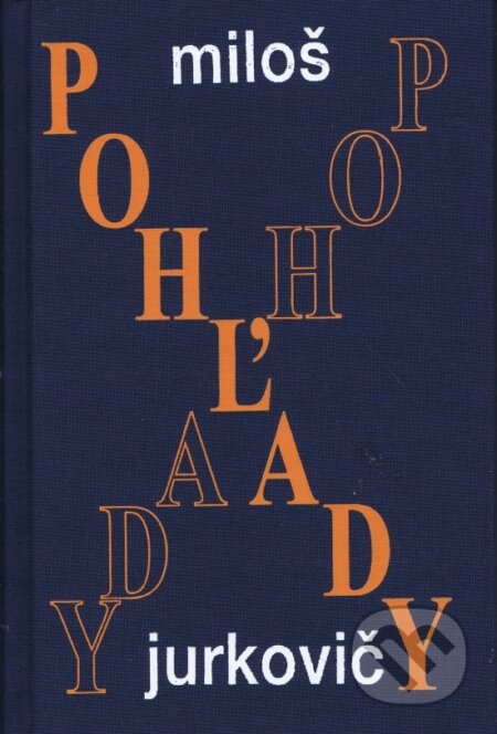 Kniha: Pohľady (Miloš Jurkovič)