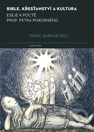 Bible, křesťanství a kultura - Pavol Bargár, Karolinum, 2024