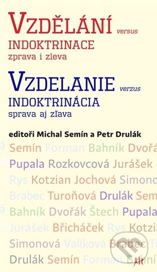 Vzdělání versus indoktrinace zprava i zleva / Vzdelanie verzus indoktrinácia sprava aj zľava - Petr Drulák, Michal Semín, Dauphin, 2024