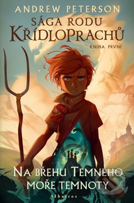 Sága rodu Křídloprachů: Na břehu Temného moře temnoty - Andrew Peterson, Albatros CZ, 2024