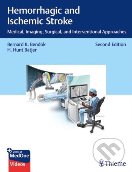 Hemorrhagic and Ischemic Stroke (Medical, Imaging, Surgical, and Interventional Approaches) - kniha z kategorie Medicína