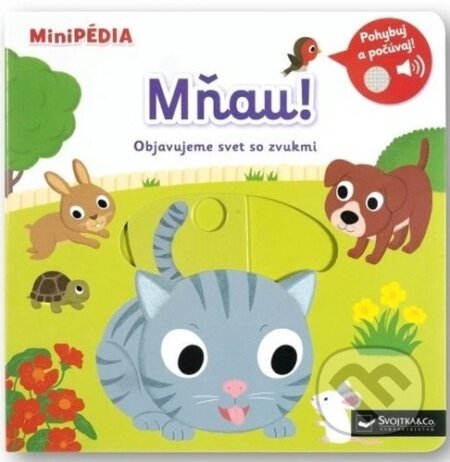 Kniha: MiniPÉDIA Mňau!: Objavujeme svet so zvukmi (Nathalie Choux)