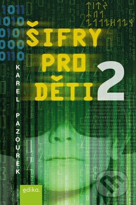 Šifry pro děti 2 - Karel Pazourek, Cryptomania, Edika, 2024