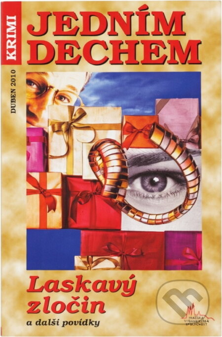 Kniha: Laskavý zločin a další povídky (Pražská vydavatelská společnost). Pražská vydavatelská společnost, 2010