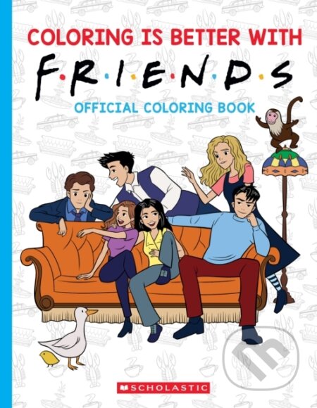 Coloring is Better with Friends (Official Friends Coloring Book) - kniha z kategorie Omalovánky