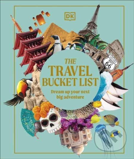 The Travel Bucket List, Dorling Kindersley, 2024