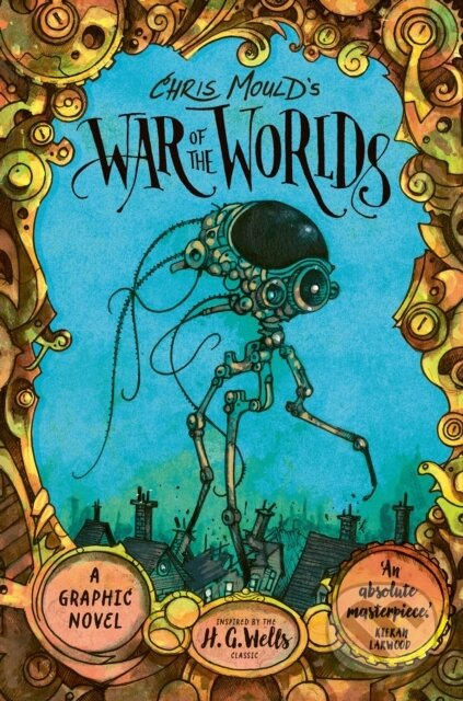 Chris Mould&#039;s War of the Worlds - Chris Mould, Herbert George Wells, Faber and Faber, 2024