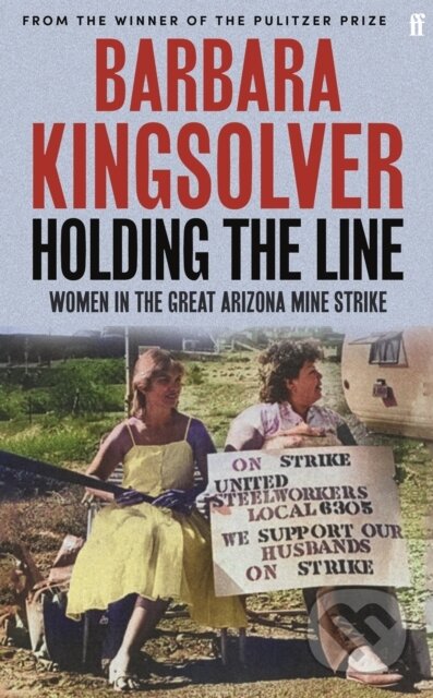 Holding the Line - Barbara Kingsolver, Faber and Faber, 2024