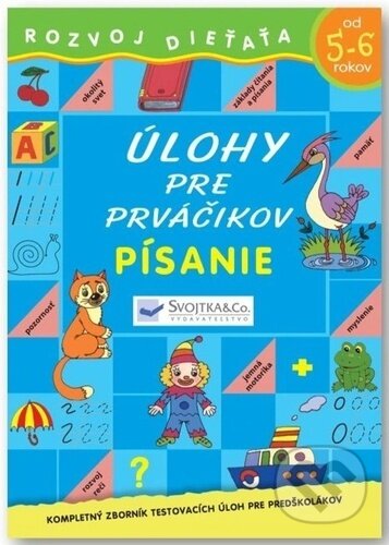 Úlohy pre prváčikov: Písanie od 5-6 rokov, Svojtka&Co., 2024