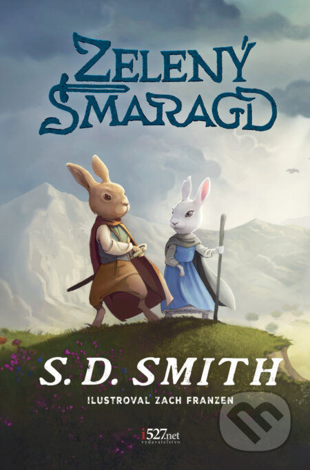 Zelený smaragd - S.D. Smith, Zach Franzen (ilustrátor), i527.net, 2024