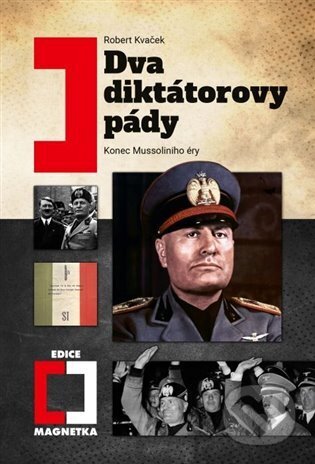 Dva diktátorovy pády - Robert Kvaček, Epocha, 2024