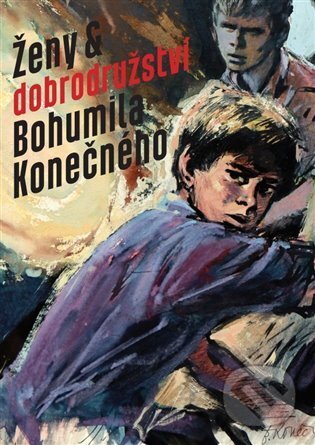 Ženy a dobrodružství Bohumila Konečného - Jan Hosnedl, Středoškolský klub ASK ČR, 2024