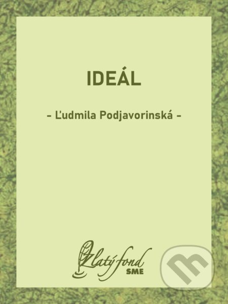 Ideál - Ľudmila Podjavorinská, Petit Press, 2024