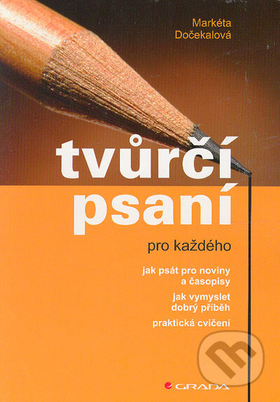 Tvůrčí psaní - Markéta Dočekalová, Grada, 2006
