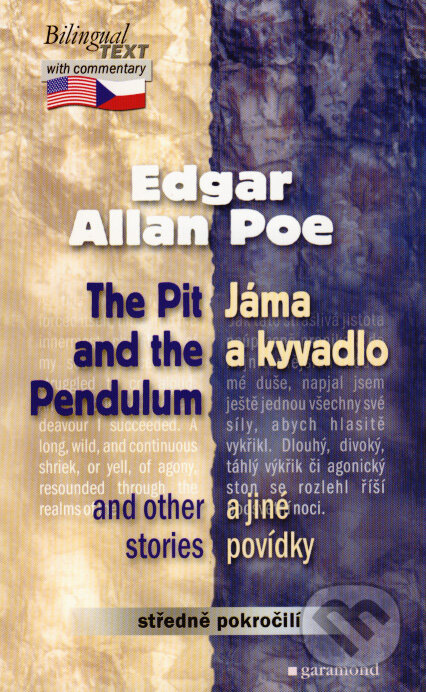 The Pit and the Pendulum/Jáma a kyvadlo - Edgar Allan Poe, Garamond, 2008
