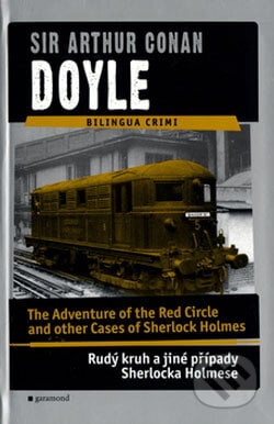 The Adventure of the Red Circle and other Cases of Sherlock Holmes / Rudý kruh a jiné případy Sherlocka Holmese - Arthur Conan Doyle, Garamond, 2006