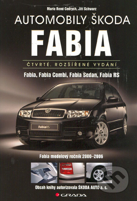 Automobily Škoda Fabia - Mario René Cedrych, Jiří Schwarz, Grada, 2006